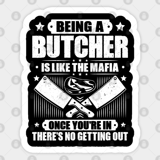 Butcher Meat Cutter Butchery Butcher Sticker TeePublic